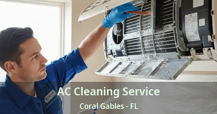 AC Cleaning Service Coral Gables - FL AC Cleaning Service Coral Gables - FL