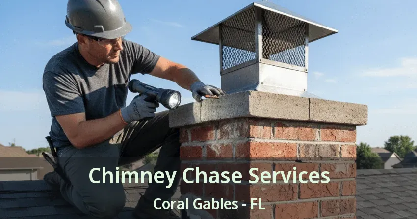 Chimney Chase Services Coral Gables - FL