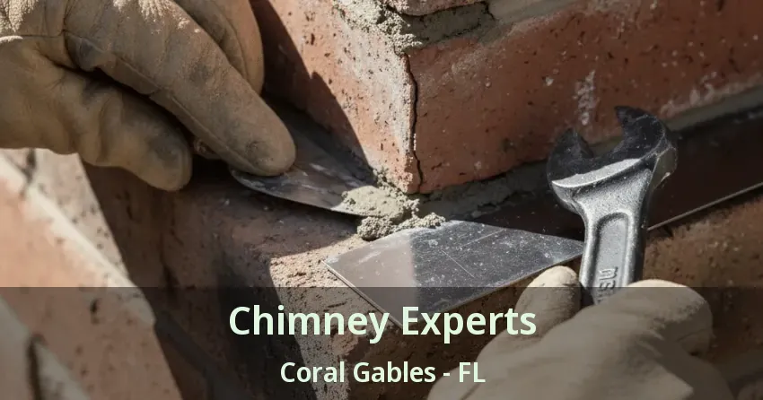 Chimney Experts Coral Gables - FL