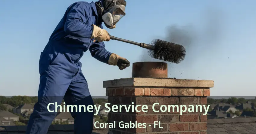 Chimney Service Company Coral Gables - FL