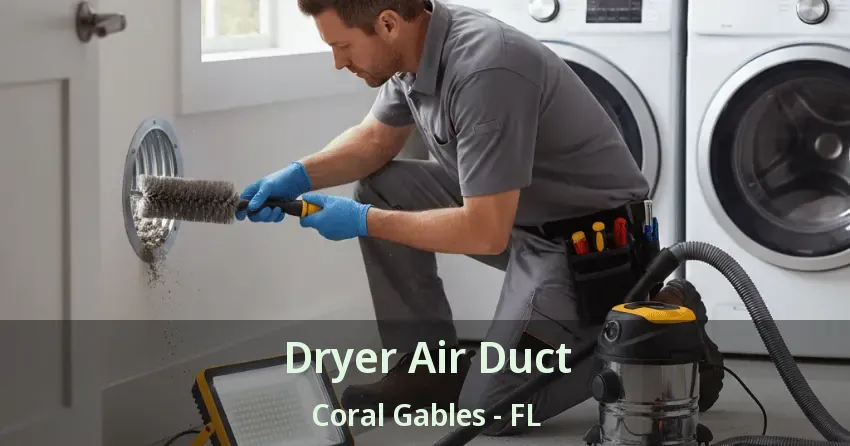Dryer Air Duct Coral Gables - FL