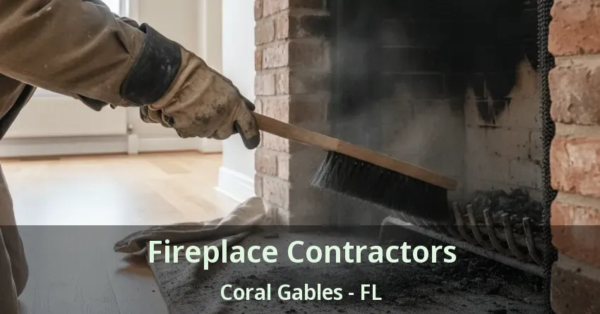 Fireplace Contractors Coral Gables - FL