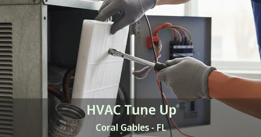 HVAC Tune Up Coral Gables - FL