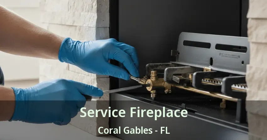Service Fireplace Coral Gables - FL